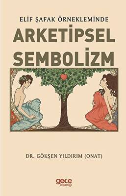 Elif Şafak Örnekleminde Arketipsel Sembolizm - 1