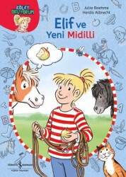 Elif ve Yeni Midilli – Kolay Okuyorum - İş Bankası Kültür Yayınları