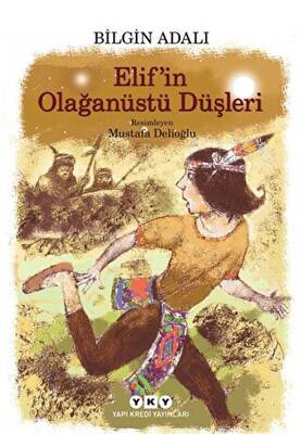 Elif`in Olağanüstü Düşleri - 1