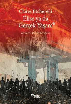 Elise ya da Gerçek Yaşam - 1