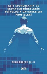 Elit Sporcuların ve Sedanter Bireylerin Psikolojik Dayanıklılık Profilleri - Gece Kitaplığı