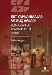 Elı̇t Yapılanmalar ve Güç Ağları - İbn Haldun Üniversitesi Yayınları
