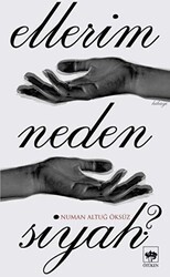 Ellerim Neden Siyah? - Ötüken Neşriyat
