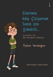 Ellerimle Kalp Çiziyorum Senin İçin Şimdilik... - İkinci Adam Yayınları