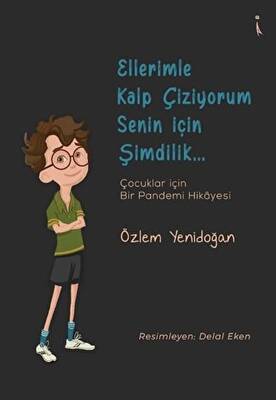 Ellerimle Kalp Çiziyorum Senin İçin Şimdilik... - 1