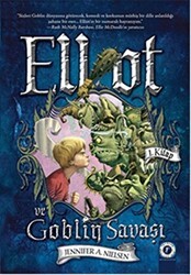 Elliot ve Goblin Savaşı 1. Kitap - Artemis Yayınları