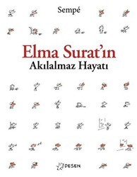 Elma Surat`ın Akılalmaz Hayatı - Desen Yayınları
