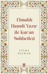 Elmalılı Hamdi Yazır ile Kur`an Sohbetleri - 1