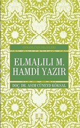 Elmalılı M. Hamdi Yazır - Osmanlı`nın Bilgeleri - İlke Yayıncılık