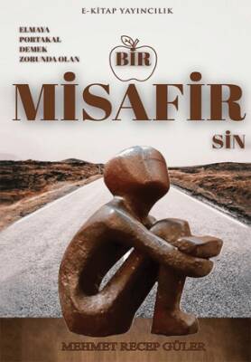 Elmaya Portakal Demek Zorunda Olan Bir Misafirsin - 1