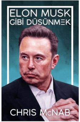 Elon Musk Gibi Düşünmek - 1