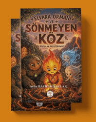 Elvara Ormanı ve Sönmeyen Köz Varku ve Ateş Elementi - Yazar Ağacı Yayınevi