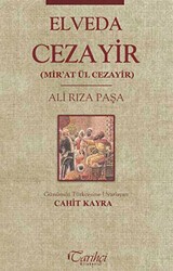 Elveda Cezayir Mir`at Ül Cezayir - Tarihçi Kitabevi