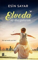 Elveda Ey Duygularım - Mona Kitap