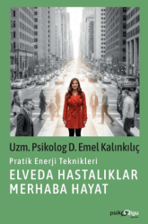 Elveda Hastalıklar Merhaba Hayat - Psikoolgu