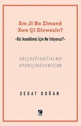 Em Ji Bo Zimanee Xwe Çi Dixwazin? - Çıra Yayınları