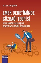 Emek Denetiminde Gözbağı Teorisi Uygulamada Karşılaşılan Denetim Ve Direnme Stratejileri - Detay Yayıncılık