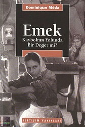 Emek - Kaybolma Yolunda Bir Değer mi? - İletişim Yayınevi