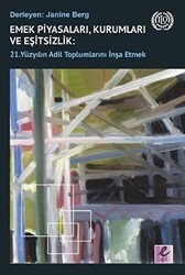 Emek Piyasaları, Kurumları ve Eşitsizlik: 21. Yüzyılın Adil Toplumlarını İnşa Etmek - Efil Yayınevi