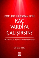 Emeline Ulaşmak İçin Kaç Vardiya Çalışırsın? - Ekin Basım Yayın