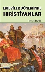 Emeviler Döneminde Hıristiyanlar - Hikmetevi Yayınları