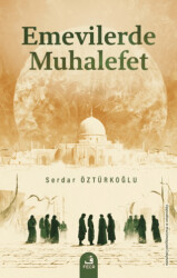 Emevilerde Muhalefet - Fecr Yayınları