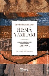 Emevilerin Tarih Arşivi Hismâ Yazıları - DTA Yayıncılık
