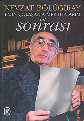 Emin Çölaşan’a Mektuplarım ve Sonrası - 1