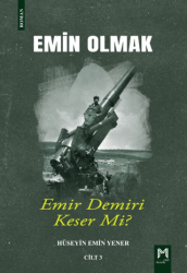 Emin Olmak 3- Emir Demiri Keser mi? - 1