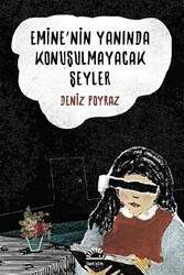 Emine`nin Yanında Konuşulmayacak Şeyler - İletişim Yayınevi