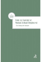 Emir es-San‘ani ve Mutlak İctihad Düşüncesi - Fecr Yayınları