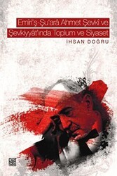 Emiri’ş-Şu‘Ara Ahmet Şevki ve Şevkiyyat’ında Toplum ve Siyaset - Palet Yayınları