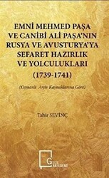 Emni Mehmed Paşa ve Canibi Ali Paşa’nın Rusya ve Avusturya’ya Sefaret Hazırlık ve Yolculukları 1739 - 1741 - Gece Akademi