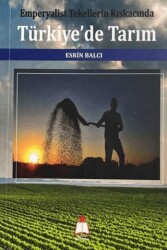 Emperyalist Tekellerin Kıskacında Türkiye`de Tarım - Nisan Yayımcılık