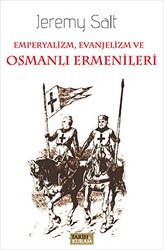 Emperyalizm, Evanjelizm ve Osmanlı Ermenileri - Tarih ve Kuram Yayınevi