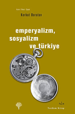 Emperyalizm, Sosyalizm ve Türkiye - 1