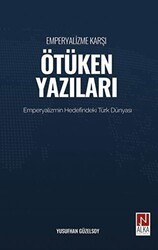 Emperyalizme Karşı Ötüken Yazıları - Alka Yayınevi