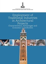 Employment of Traditional Industries in Architectural Projects: Characteristics, Advantages And Economic Contribution - IRCICA