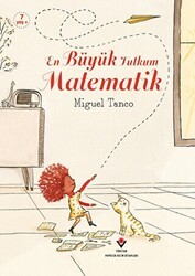 En Büyük Tutkum Matematik - TÜBİTAK Yayınları