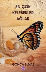 En Çok Kelebekler Ağlar - Opus Yayınları
