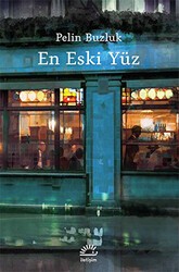 En Eski Yüz - İletişim Yayınevi