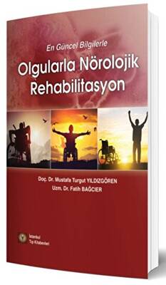 En Güncel Bilgilerle Olgularla Nörolojik Rehabilitasyon - 1