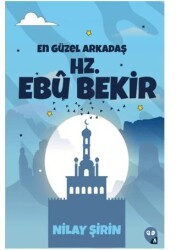 En Güzel Arkadaş Hz. Ebubekir - X10 Kitap