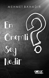 En Önemli Şey Nedir? - Gülnar Yayınları