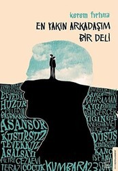 En Yakın Arkadaşım Bir Deli - Destek Yayınları