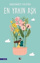 En Yakın Aşk - Çınaraltı Yayınları