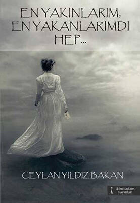 En Yakınlarım, En Yakanlarımdı Hep - 1