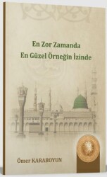 En Zor Zamanda En Güzel Örneğin İzinde - Ahıska Yayınevi