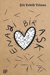 Enayi Bir Aşk - Koç Üniversitesi Yayınları