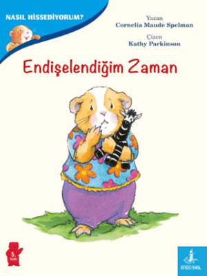Endişelendiğim Zaman - Nasıl Hissediyorum? - 1